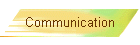 Communication
